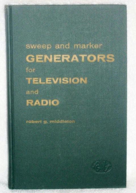Sweep and Marker Generators for Television and Radio