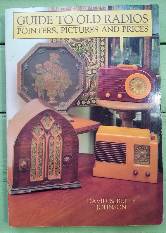 Guide to Old Radios: Pointers, Pictures, and Prices