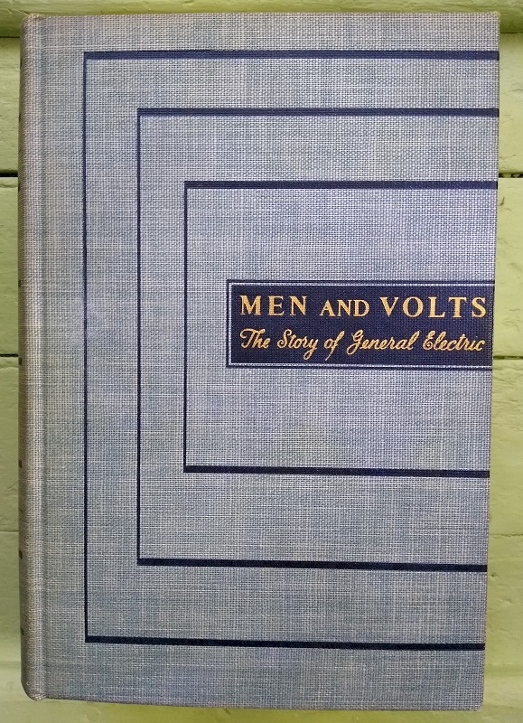 Men and Volts: The Story of General Electric