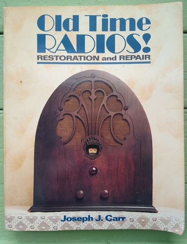 Old Time Radios! Restoration and Repair