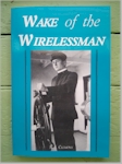 Wake of the Wirelessman