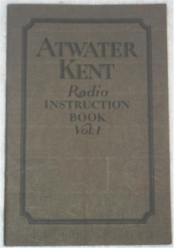 Atwater Kent Radio Instruction Book Vol. 1 - SOLD! - item number 3020261